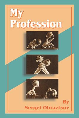 My Profession - Sergei Obraztsov