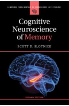 Cognitive Neuroscience of Memory - Scott D. Slotnick