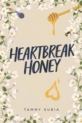 Heartbreak Honey - Tammy Subia