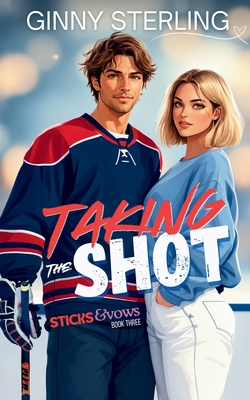 Taking The Shot: A Sweet Hockey Romance - Ginny Sterling