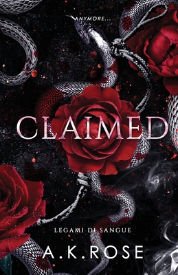 Claimed - A. K. Rose