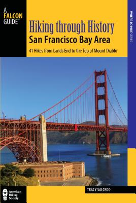 Hiking Through History San Francisco Bay Area - Tracy Salcedo