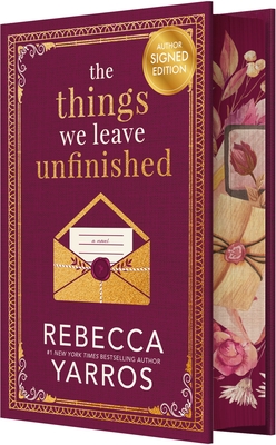 The Things We Leave Unfinished - Rebecca Yarros