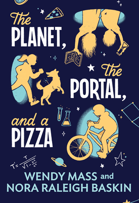 The Planet, the Portal, and a Pizza - Wendy Mass