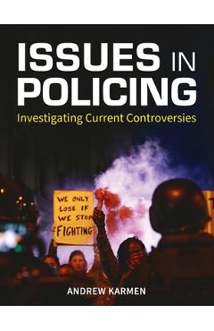Coperta cărții 'Issues in Policing: Investigating Current Controversies - Andrew Karmen'