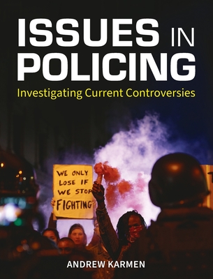 Issues in Policing: Investigating Current Controversies - Andrew Karmen