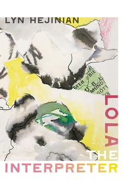 Poza produsului Lola the Interpreter - Lyn Hejinian