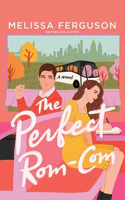 The Perfect Rom-Com - Melissa Ferguson