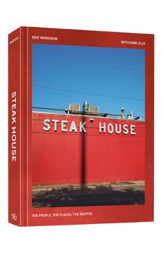 Poza produsului Steak House: The People, the Places, the Recipes - Eric Wareheim