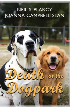 Coperta cărții 'Death at the Dog Park: Dog of Punishment & Lamb Chopped - Neil S. Plakcy'