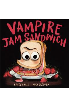 Vampire Jam Sandwich - Casey Lyall
