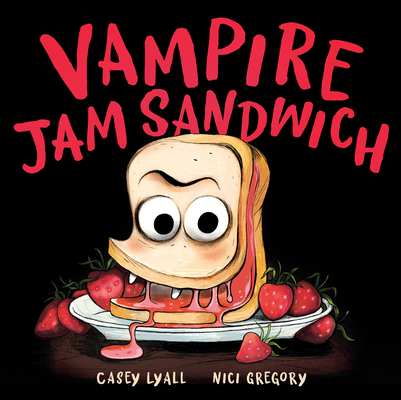 Vampire Jam Sandwich - Casey Lyall