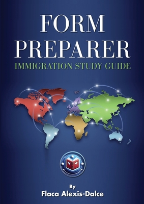 Form Preparer Immigration Study Guide - Flaca Alexis-dalce