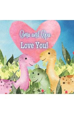Coperta cărții 'Oma and Opa Love You!: A book about Oma and Opa's Love! - Joy Joyfully'