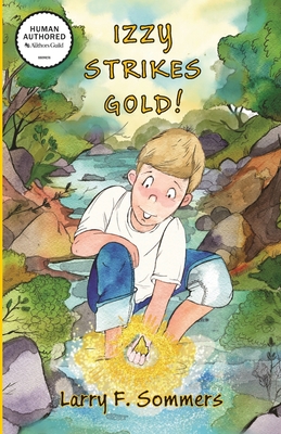 Izzy Strikes Gold! (PB) - Larry F. Sommers