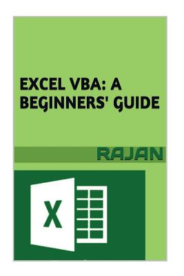 Excel VBA: A Beginners' Guide - Rajan E
