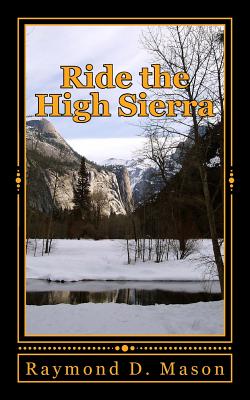 Ride the High Sierra - Raymond D. Mason