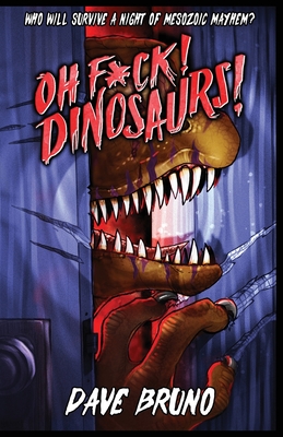 Coperta cărții 'Oh F*ck! Dinosaurs! - Dave Bruno'