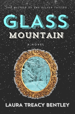 Glass Mountain - Laura Treacy Bentley