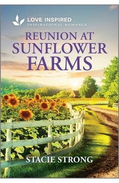 Coperta cărții 'Reunion at Sunflower Farms: An Uplifting Inspirational Romance - Stacie Strong'
