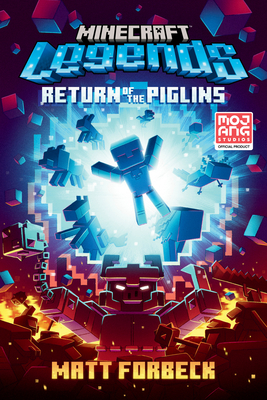 Minecraft Legends: Return of the Piglins - Matt Forbeck