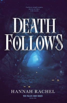 Death Follows - Hannah Rachel