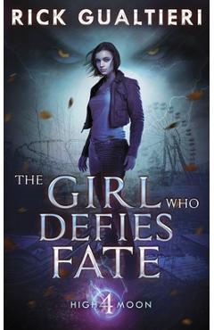 Coperta cărții 'The Girl Who Defies Fate - Rick Gualtieri'