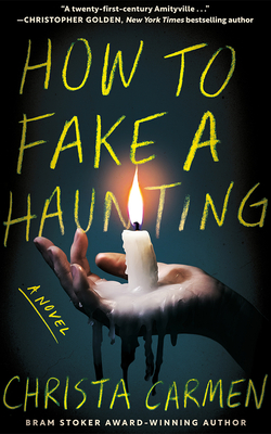 How to Fake a Haunting - Christa Carmen
