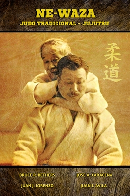 Ne Waza: Judo Tradicional y Jujutsu - 