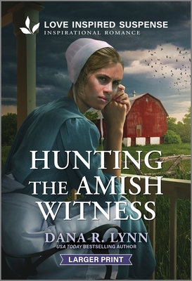 Hunting the Amish Witness - Dana R. Lynn