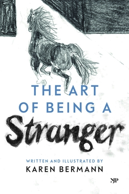 The Art of Being a Stranger: A Family Memoir - Karen Bermann