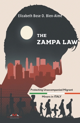 The Zampa Law: Protecting Unaccompanied Migrant Minors in Italy - Elizabeth Bose O. Bien-aime