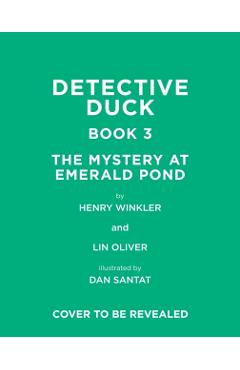 Detective Duck: The Mystery at Emerald Pond (Detective Duck #3) - Henry Winkler