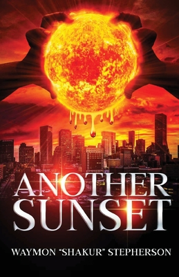 Another Sunset - Waymon Shakur Stepherson
