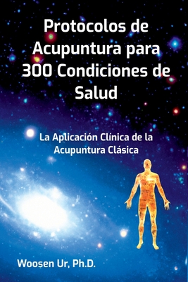 Protocolos De Acupuntura Para 300 Condiciones De Salud - Woosen Ur