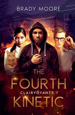 The Fourth Kinetic - Brady Moore