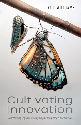Cultivating Innovation - Yul Williams