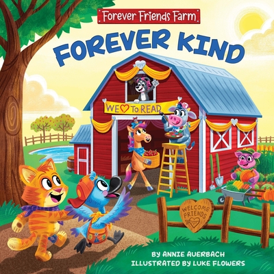 Forever Friends Farm: Forever Kind - Annie Auerbach
