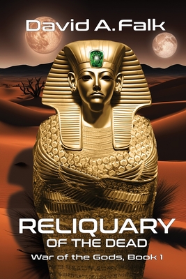Reliquary of the Dead - David A. Falk