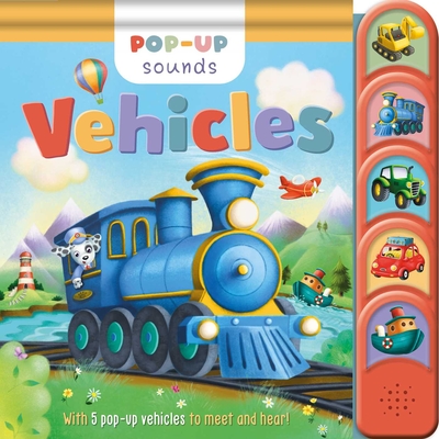 Pop-Up Sounds Vehicles: With 5 Pop-Up Vehicles to Meet & Hear - 