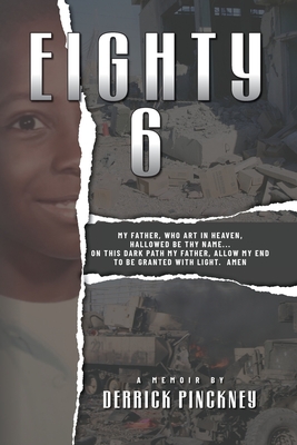 Eighty-6: My Father, Who Art in Heaven, Hallowed Be Thy Name...on This Dark Path My Father, Allow My End to Be Granted with Light. Amen - Derrick Pinckney