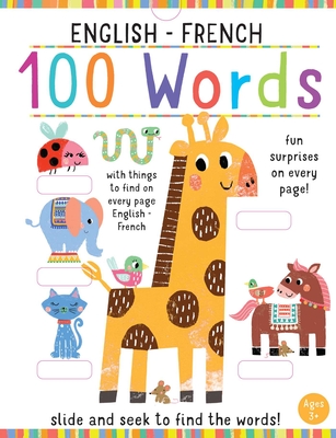 Slide and Seek: 100 Words English-French - 
