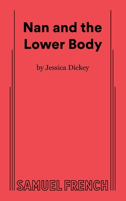 Nan and the Lower Body - Jessica Dickey