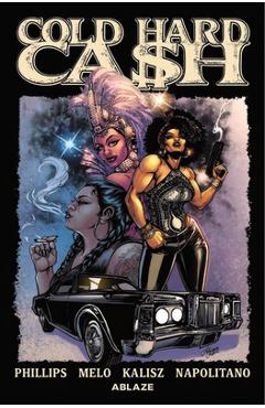 Coperta cărții 'Cold Hard Cash Vol. 1: A Martha Chainey Escapade - Gary Phillips'