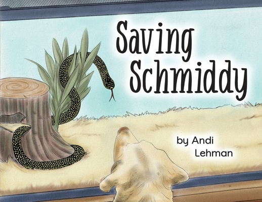 Coperta cărții 'Saving Schmiddy: A Life with Animals Adventure - Andi Lehman'
