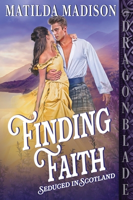 Finding Faith: A Scottish Historical Romance - Matilda Madison
