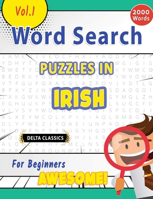 Word Search Puzzles in Irish for Beginners - Awesome! Vol.1 - Delta Classics - 