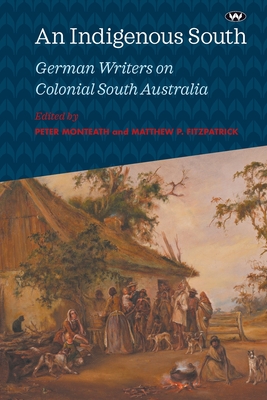 An Indigenous South - Peter Monteath