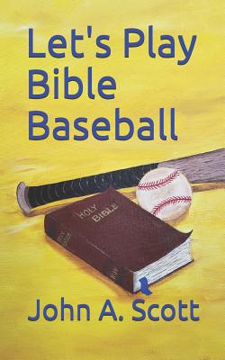 Let's Play Bible Baseball - Connie E. Scott