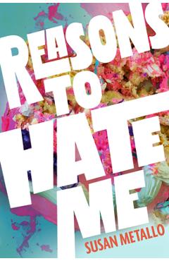Poza produsului Reasons to Hate Me - Susan Metallo